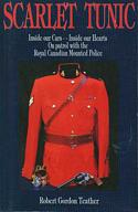 Scarlet Tunic / Inside Our Cars -- Inside Our Hearts, On Patrol With the Royal Canadian Mounted Police