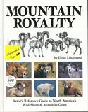 Mountain Royalty: Artist's Reference Guide to North America's Wild Sheep & Mountain Goats