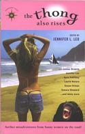 The Thong Also Rises: Further Misadventures from Funny Women on the Road