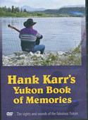 Hank Karr's Yukon Book of Memories (DVD)