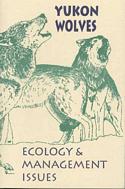 Yukon Wolves: Ecology & Management issues