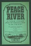 Peace River - Canoe Voyage from Hudson's Bay to the Pacific