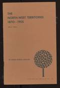 The North-West Territories 1870-1905