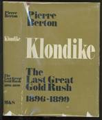 Klondike, The Last Great Gold Rush 1896-1899