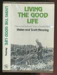 Living the Good Life: How to Live Sanely and Simply in a Troubled World