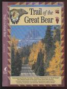 Trail of the Great Bear (Falcon Guides Ser.)