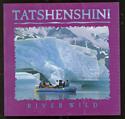 Tatshenshini River Wild