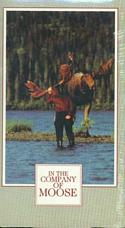 In the Company of Moose (VHS)