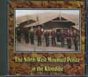 North West Mounted Police in the Klondike, The (Audio CD)
