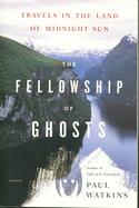 The Fellowship of Ghosts