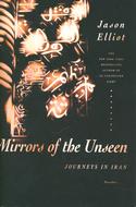 Mirrors Of The Unseen: Journeys in Iran