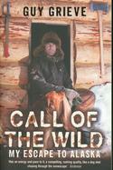 Call of the Wild: My Escape to Alaska