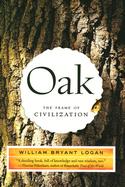 Oak: The Frame of Civilization