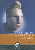 A History of the Native People of Canada Volume 1