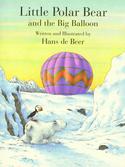 Little Polar Bear and the Big Balloon