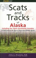  Scats and Tracks of Alaska Including the Yukon and British Columbia