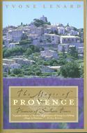 The Magic of Provence: Pleasures of Southern France