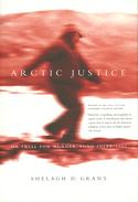 Arctic Justice: On Trial for Murder, Pond Inlet, 1923