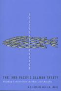 The 1985 Pacific Salmon Treaty: Sharing Conservation Burdens and Benefits