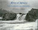 River of Memory: The Everlasting Columbia