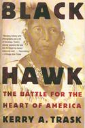 Black Hawk: The Battle for the Heart of America