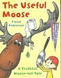 The Useful Moose:  A Truthful, Moose-full Tale