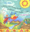 Talking with Mother Earth / Hablando con Madre Tierra