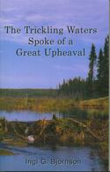 The Trickling Waters Spoke of a Great Upheaval