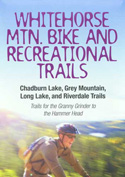 Whitehorse Mountain Bike and Recreational Trails Guide