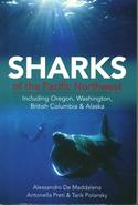Sharks of the Pacific Northwest: Including Oregon, Washington, British Columbia & Alaska