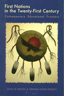 First Nations in the Twenty-First Century: Contemporary Educational Frontiers