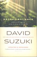 The Sacred Balance: Rediscovering Our Place in Nature
