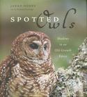 Spotted Owls: Shadows in an Old-Growth Forest