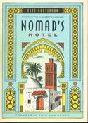 Nomad's Hotel: Travels in Time and Space