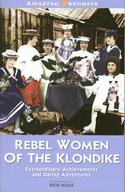 Rebel Women of the Klondike