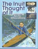 Inuit Thought of It: Amazing Arctic Innovations