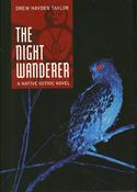 The Night Wanderer: A Native Gothic Novel