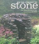 In the Company of Stone: The Art of the Stone Wall