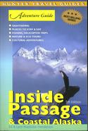 Adventure Guide: Inside Passage & Coastal Alaska 5th edition