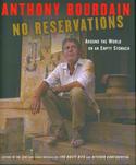 No Reservations: Around the World on an Empty Stomach
