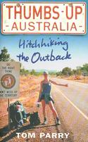 Thumbs Up Australia: Hitchhiking the Outback
