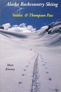 Alaska Backcountry Skiing: Valdez & Thompson Pass