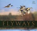 Flyways: A Celebration of Waterfowl and Wetlands