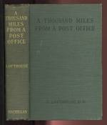 Thousand Miles from a Post Office or Twenty Years' Life and Travel in the Hudson's Bay Regions