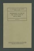 Engineering Factors in the Ventilation of Metal Mines, Bulletin 385