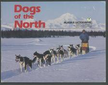 Alaska Geographic Volume 14, Number 1, 1987: Dogs of the North