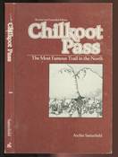 Chilkoot Pass, Most Famous Trail in the North