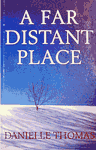 A Far Distant Place