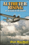 Altimeter Rising: My 50 Years in the Cockpit