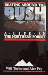 Beating Around the Bush, A Life in the Northern Forest